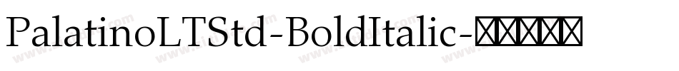PalatinoLTStd-BoldItalic字体转换