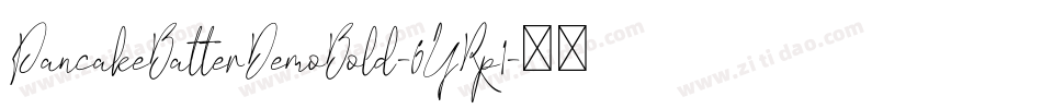 PancakeBatterDemoBold-6YRp1字体转换