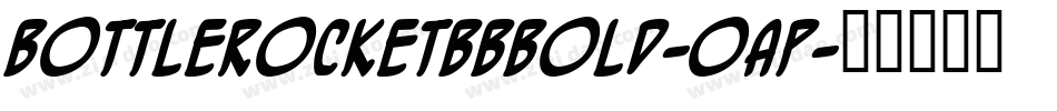 BottlerocketBbBold-OaP字体转换 BottlerocketBbBold-OaP字体转换