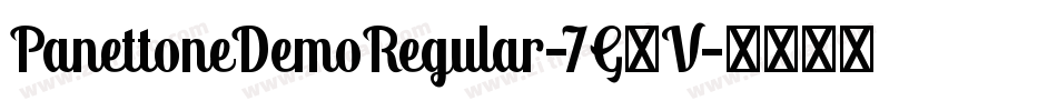 PanettoneDemoRegular-7G5V字体转换
