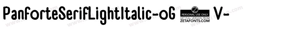 PanforteSerifLightItalic-oG2V字体转换 PanforteSerifLightItalic-oG2V字体转换