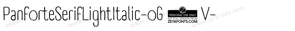 PanforteSerifLightItalic-oG2V字体转换 PanforteSerifLightItalic-oG2V字体转换