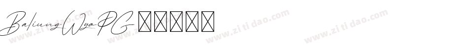 Baliung-WyoPG字体转换