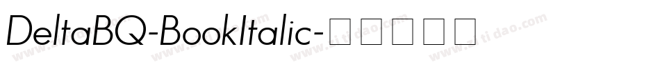 DeltaBQ-BookItalic字体转换