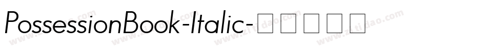 PossessionBook-Italic字体转换 PossessionBook-Italic字体转换