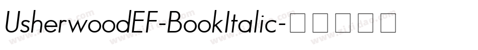 UsherwoodEF-BookItalic字体转换
