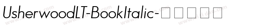 UsherwoodLT-BookItalic字体转换
