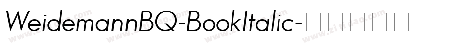 WeidemannBQ-BookItalic字体转换