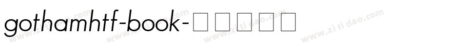 gothamhtf-book字体转换 gothamhtf-book字体转换