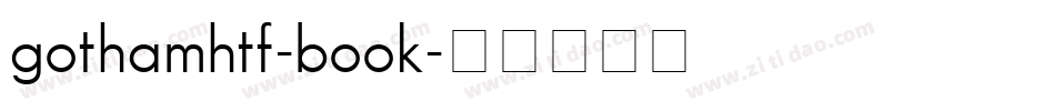 gothamhtf-book字体转换 gothamhtf-book字体转换
