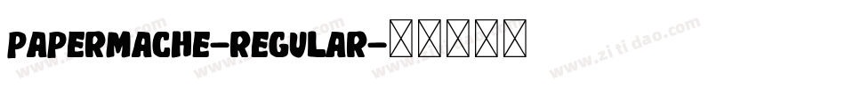 PaperMache-Regular字体转换