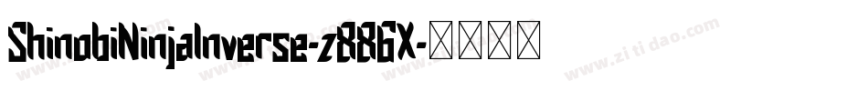 ShinobiNinjaInverse-z886X字体转换