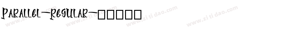 Parallel-Regular字体转换
