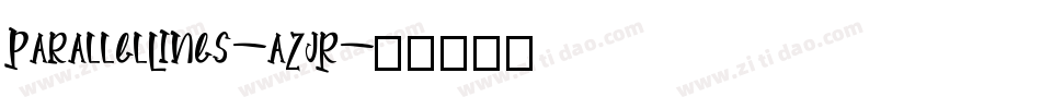 ParallelLines-aZjR字体转换 ParallelLines-aZjR字体转换