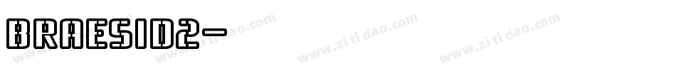 BRAESID2字体转换