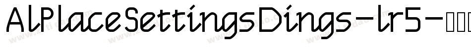 AlPlaceSettingsDings-lr5字体转换