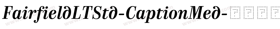 FairfieldLTStd-CaptionMed字体转换