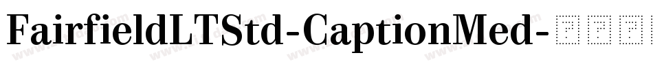 FairfieldLTStd-CaptionMed字体转换