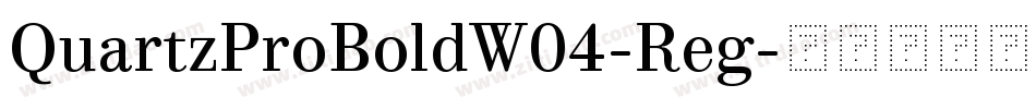 QuartzProBoldW04-Reg字体转换