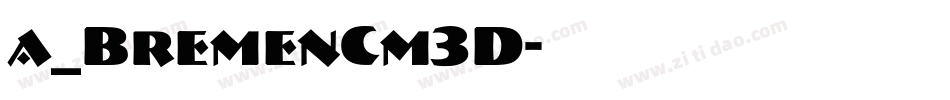 a_BremenCm3D字体转换