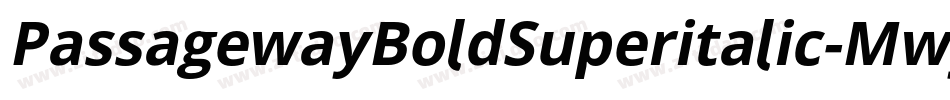 PassagewayBoldSuperitalic-Mwyr字体转换