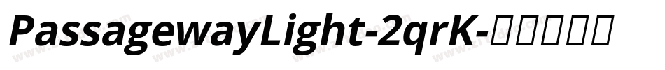 PassagewayLight-2qrK字体转换