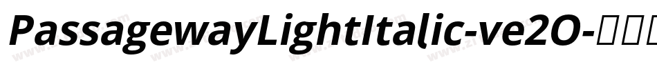 PassagewayLightItalic-ve2O字体转换