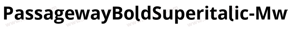 PassagewayBoldSuperitalic-Mwyr字体转换