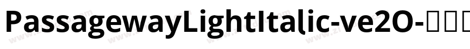 PassagewayLightItalic-ve2O字体转换