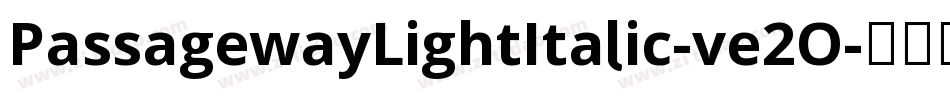PassagewayLightItalic-ve2O字体转换