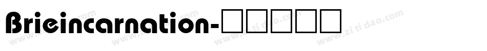 Brieincarnation字体转换
