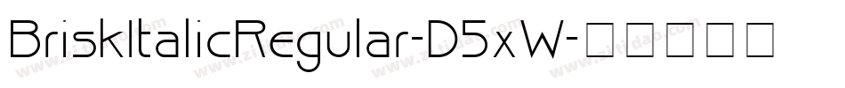 BriskItalicRegular-D5xW字体转换