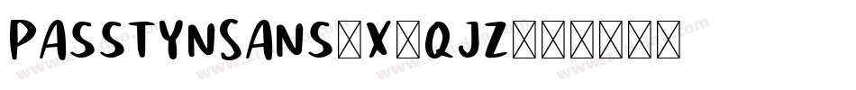 PasstynSans-X3qjZ字体转换