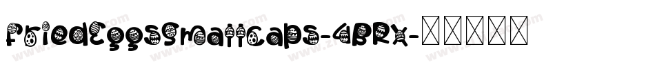 FriedEggsSmallcaps-4BRx字体转换