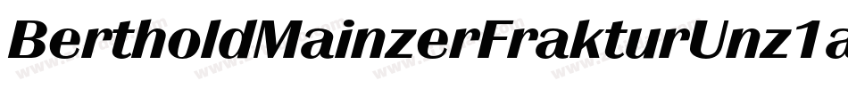 BertholdMainzerFrakturUnz1aItalic-BqZw字体转换