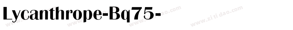 Lycanthrope-Bq75字体转换