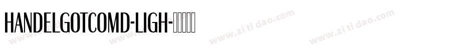 HandelGotComD-Ligh字体转换