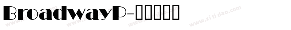 BroadwayP字体转换