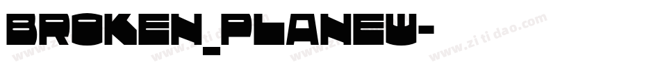 broken_planew字体转换