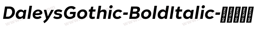 DaleysGothic-BoldItalic字体转换