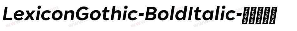 LexiconGothic-BoldItalic字体转换