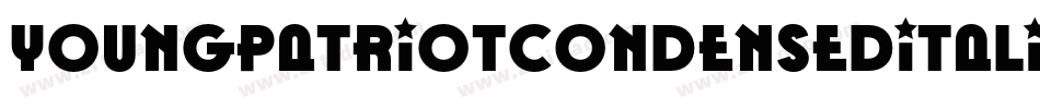 YoungPatriotCondensedItalic-Yz3l4字体转换 YoungPatriotCondensedItalic-Yz3l4字体转换