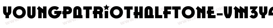 YoungPatriotHalftone-vm3y4字体转换