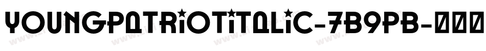 YoungPatriotItalic-7B9pB字体转换