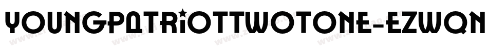 YoungPatriotTwoTone-eZwqn字体转换