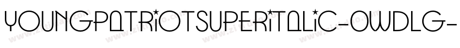 YoungPatriotSuperItalic-0WDLG字体转换
