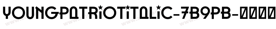 YoungPatriotItalic-7B9pB字体转换
