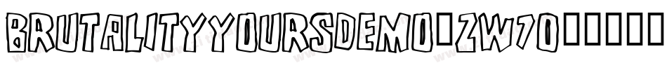 BrutalityYoursDemo-zW70字体转换