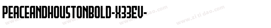 PeaceAndHoustonBold-x33EV字体转换