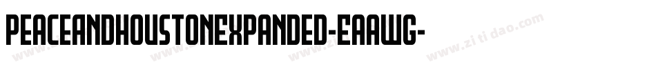 PeaceAndHoustonExpanded-Eaawg字体转换